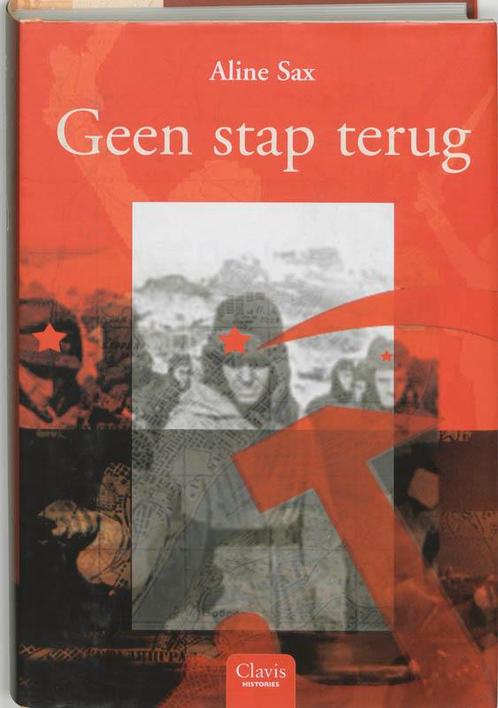 Geen stap terug 9789044803853 Aline Sax, Boeken, Kinderboeken | Jeugd | 13 jaar en ouder, Zo goed als nieuw, Verzenden