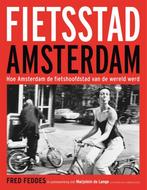 Fietsstad Amsterdam 9789059375420 Fred Feddes, Boeken, Geschiedenis | Stad en Regio, Verzenden, Zo goed als nieuw, Fred Feddes