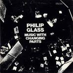 LP gebruikt - Philip Glass - Music With Changing Parts, Cd's en Dvd's, Verzenden, Zo goed als nieuw