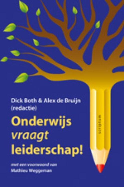 Onderwijs vraagt leiderschap 9789055948871, Boeken, Studieboeken en Cursussen, Zo goed als nieuw, Verzenden