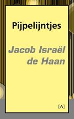 9789491618154 Pijpelijntjes Jacob Israel de Haan, Verzenden, Nieuw, Jacob Israel de Haan