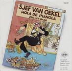 vinyl single 7 inch - Sjef Van Oekel - Hola De Pianola, Cd's en Dvd's, Verzenden, Zo goed als nieuw
