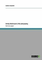 Emily Dickinsons life and poetry. Haubold, Kathrin   New.=, Haubold, Kathrin, Zo goed als nieuw, Verzenden