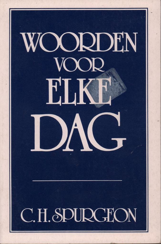 Woorden voor elke dag 9789033601880 Charles Haddon Spurgeon, Boeken, Godsdienst en Theologie, Gelezen, Verzenden