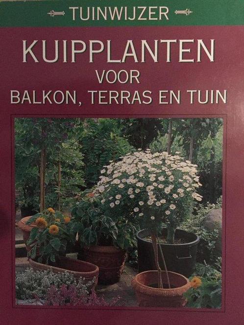 Kuipplanten voor balkon, terras en tuin 9789024364763, Boeken, Overige Boeken, Gelezen, Verzenden