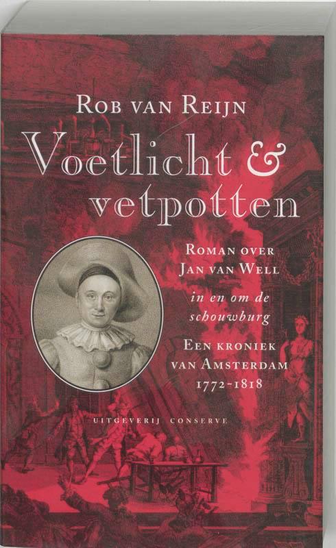 Voetlicht & vetpotten 9789054291220 R. van Reijn, Boeken, Romans, Zo goed als nieuw, Verzenden