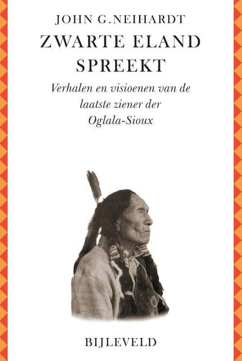 Zwarte Eland spreekt 9789061316794 John G. Neihardt, Boeken, Overige Boeken, Gelezen, Verzenden