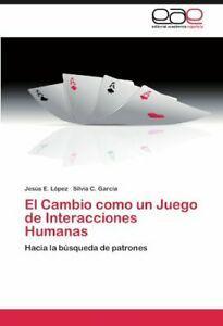 El Cambio Como Un Juego de Interacciones Humanas. Pez, E., Boeken, Overige Boeken, Zo goed als nieuw, Verzenden