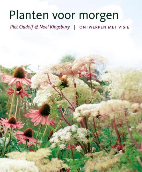 Planten voor morgen 9789058974303 Noël Kingsbury, Boeken, Hobby en Vrije tijd, Gelezen, Verzenden