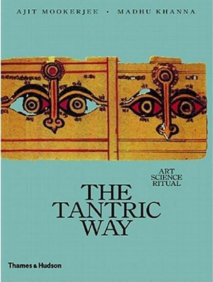 The Tantric Way | 9780500270882 | MOOKERJEE,  Ajit ; Khanna,, Boeken, Wetenschap, Zo goed als nieuw