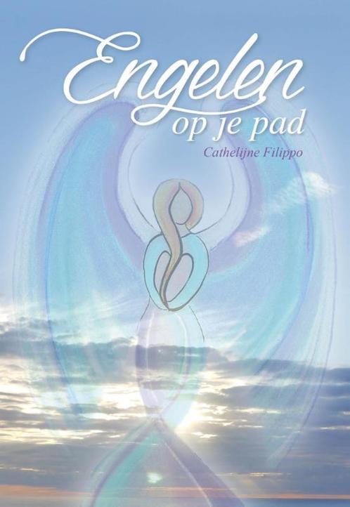 Engelen op je pad 9789081936439 Cathelijne Filippo, Boeken, Esoterie en Spiritualiteit, Gelezen, Verzenden