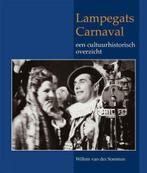 Lampegats Carnaval 9789059940543 W. van der Sommen, Boeken, Geschiedenis | Stad en Regio, Verzenden, Gelezen, W. van der Sommen