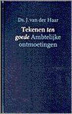 Tekenen ten goede. ambtelijke ontmoetingen 9789061406488, Boeken, Verzenden, Gelezen, Van der Haar