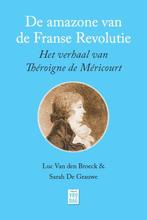 9789464341591 De amazone van de Franse Revolutie, Boeken, Verzenden, Gelezen, Luc van den Broeck