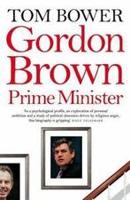 Gordon Brown, Prime Minister by Tom Bower (Paperback), Gelezen, Verzenden, Tom Bower
