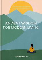 Ancient Wisdom for Modern Living 9780857837042, Boeken, Verzenden, Zo goed als nieuw, Jane Alexander