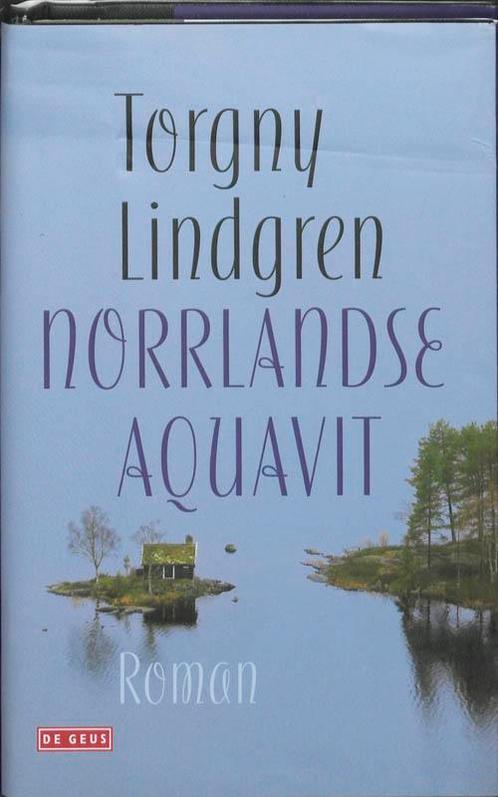Norrlandse aquavit 9789044513127 [{:name=>Torgny Lindgren, Boeken, Romans, Gelezen, Verzenden