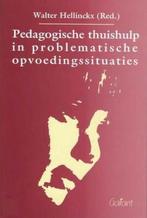 PEDAGOGISCHE THUISHULP IN PROBLEMATISCHE OPVOEDINGSSITUATIES, Boeken, Verzenden, Gelezen, Hellinckx