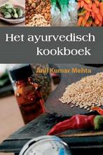 9789051791822 Het Ayurvedisch kookboek | Tweedehands, Boeken, A.K. Mehta, Zo goed als nieuw, Verzenden