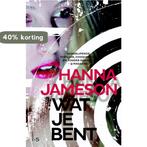 Wat je bent 9789021808086 Hanna Jameson, Boeken, Verzenden, Zo goed als nieuw, Hanna Jameson