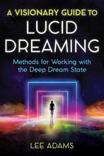 9781644112373 A Visionary Guide to Lucid Dreaming, Verzenden, Nieuw, Lee Adams