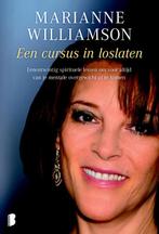 Een cursus in loslaten 9789022558904 Marianne Williamson, Boeken, Esoterie en Spiritualiteit, Verzenden, Gelezen, Marianne Williamson