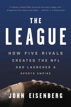 9781541618640 The League How Five Rivals Created the NFL ..., Boeken, Studieboeken en Cursussen, Nieuw, John Eisenberg, Verzenden