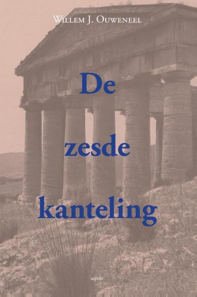 De zesde kanteling 9789461533463 Willem J. Ouweneel, Boeken, Geschiedenis | Wereld, Zo goed als nieuw, Verzenden