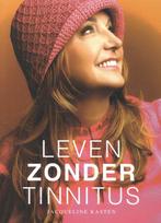 9789083322605 Leven zonder tinnitus | Tweedehands, Verzenden, Zo goed als nieuw, Jacqueline Kasten
