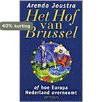 Het hof van Brussel 9789053334980 A. Joustra, Boeken, Verzenden, Gelezen, A. Joustra