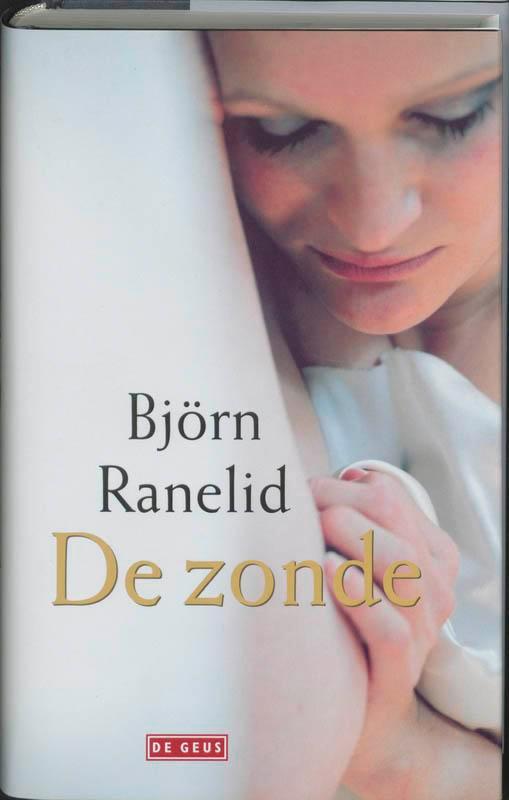 De zonde 9789044502268 B. Ranelid, Boeken, Romans, Zo goed als nieuw, Verzenden
