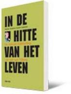 In De Hitte Van Het Leven 9789061730170, Boeken, Verzenden, Zo goed als nieuw