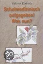 Schulmedizinisch aufgegeben - was nun?, Ophalen of Verzenden, Nieuw