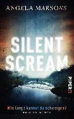 Silent Scream - Wie lange kannst du schweigen? 9783492060349, Boeken, Gelezen, Verzenden, Angela Marsons