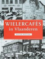 Wielercafes In Vlaanderen 9789078360018 Walter Rottiers, Gelezen, Walter Rottiers, Verzenden