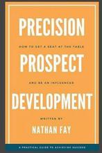 Precision Prospect Development 9780578444192 Nathan Fay, Verzenden, Zo goed als nieuw, Nathan Fay