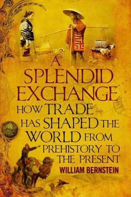 A Splendid Exchange 9781843546689 William J. Bernstein, Boeken, Overige Boeken, Gelezen, Verzenden