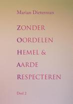 Zonder oordelen hemel en aarde respecteren deel 2:, Verzenden, Gelezen, Marian Dieterman