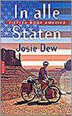 IN ALLE STATEN 9789069743134 Josie Dew, Boeken, Verzenden, Gelezen, Josie Dew