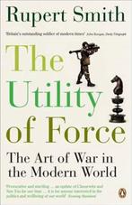 Utility of Force | SMITH,  General Sir Rup | 9780141020440, Zo goed als nieuw, SMITH,  General Sir Rup