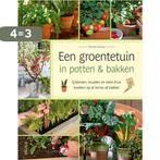 Een groentetuin in pottten & bakken 9789044764284, Boeken, Overige Boeken, Verzenden, Zo goed als nieuw