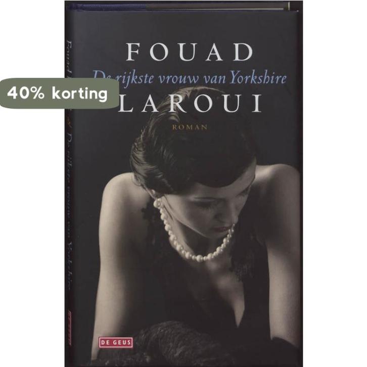 De rijkste vrouw van Yorkshire 9789044513677 Fouad Laroui, Boeken, Romans, Zo goed als nieuw, Verzenden
