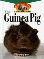 An owners guide to a happy healthy pet: The guinea pig by, Audrey Pavia, Gelezen, Verzenden