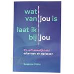 Wat van jou is laat ik bij jou - Susanne Huhn, Boeken, Verzenden, Nieuw