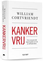 Kankervrij 9789492798732 William Cortvriendt, Verzenden, Zo goed als nieuw, William Cortvriendt