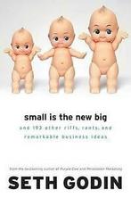 Small is the new big: and 183 other riffs, rants, and, Gelezen, Seth Godin, Verzenden