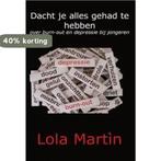 Dacht je alles gehad te hebben 9789082416404, Boeken, Verzenden, Gelezen