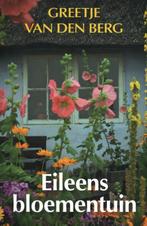 Eileens bloementuin 9789020539912 Greetje van den Berg, Boeken, Verzenden, Zo goed als nieuw, Greetje van den Berg