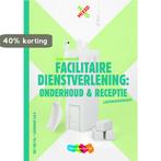 Facilitaire dienstverlening: onderhoud en receptie /, Verzenden, Zo goed als nieuw, Marieke Engelberts