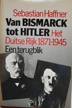 Van Bismarck Tot Hitler 9789023006619 Haffner, Boeken, Verzenden, Gelezen, Haffner